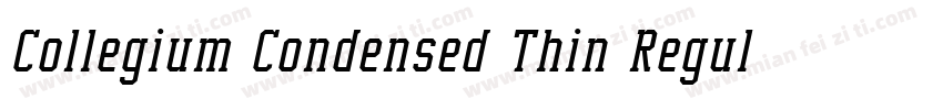 Collegium Condensed Thin Regular字体转换